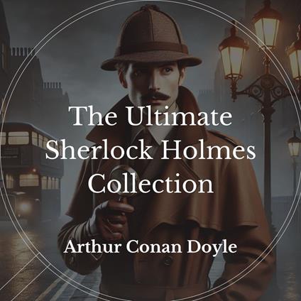 Ultimate Sherlock Holmes Collection, The
