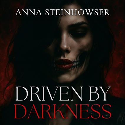 Driven by Darkness
