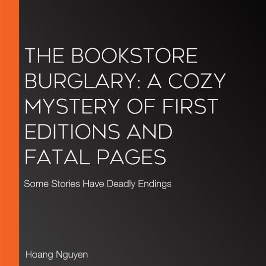 Bookstore Burglary, The: A Cozy Mystery of First Editions and Fatal Pages