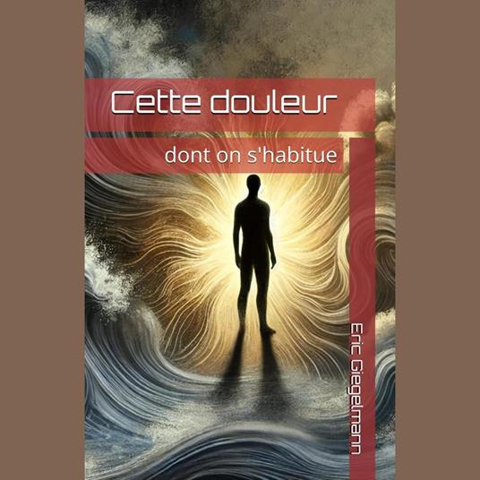 Cette douleur dont on s'habitue