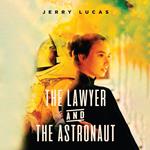 Lawyer and the Astronaut, The