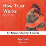 How Trust Works by Peter H. Kim