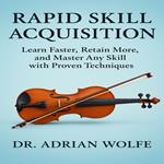 Rapid Skill Acquisition