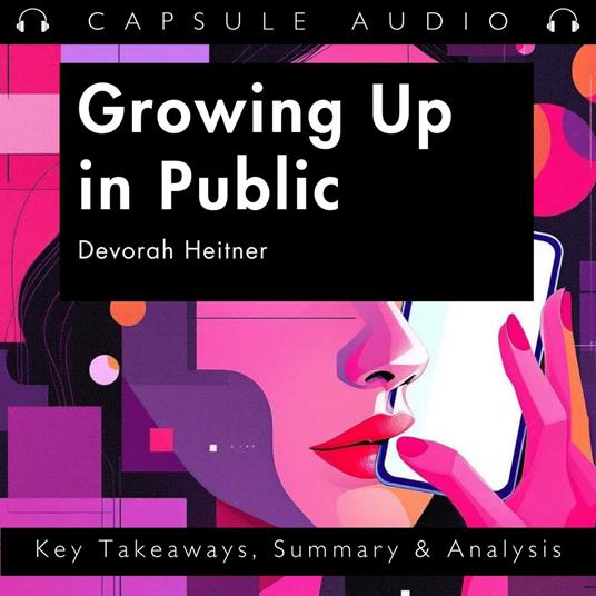 Growing Up in Public by Devorah Heitner