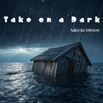 Take on a Dark