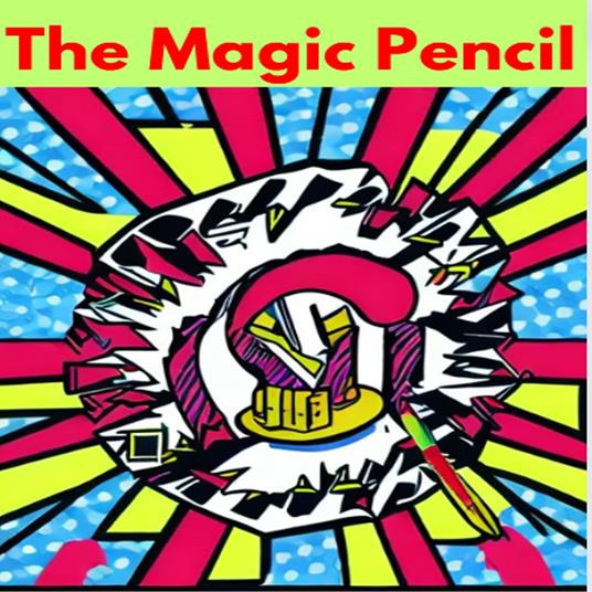 Magic Pencil, The