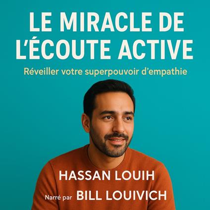 LE MIRACLE DE L'ÉCOUTE ACTIVE