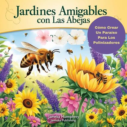 Jardines Amigables Con Las Abejas