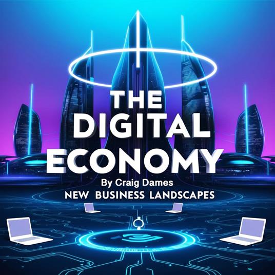 Digital Economy, The