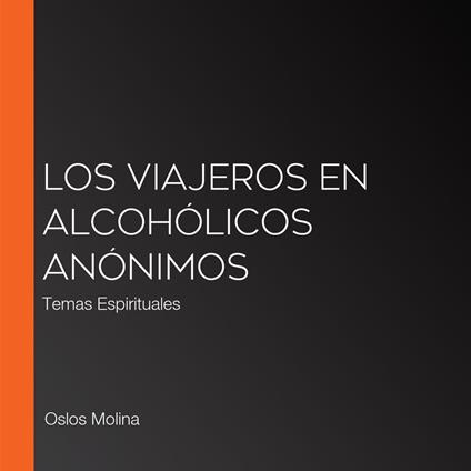 Los viajeros en Alcohólicos Anónimos