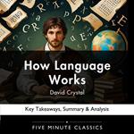 How Language Works by David Crystal