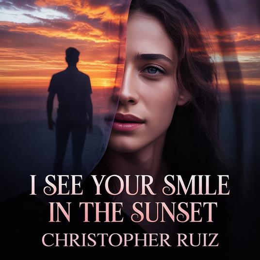 I see your smile in the sunset