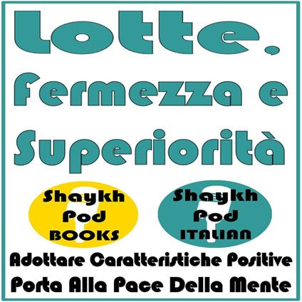 Lotte, Fermezza e Superiorità Italian