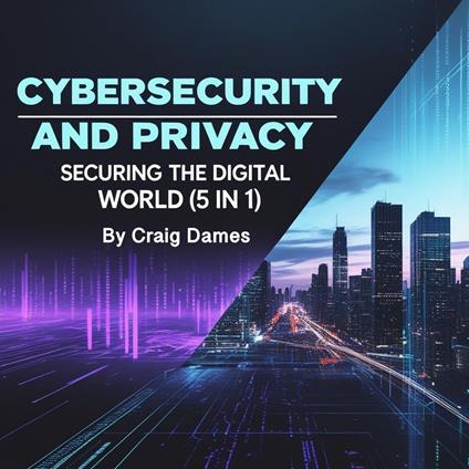 Cybersecurity and Privacy