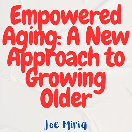 Empowered Aging