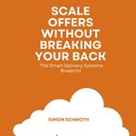 Scale Offers Without Breaking Your Back