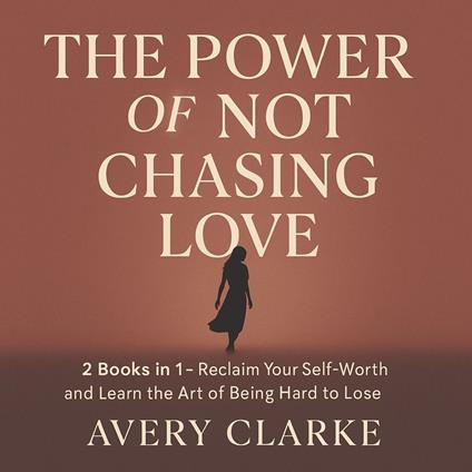 Power of Not Chasing Love, The