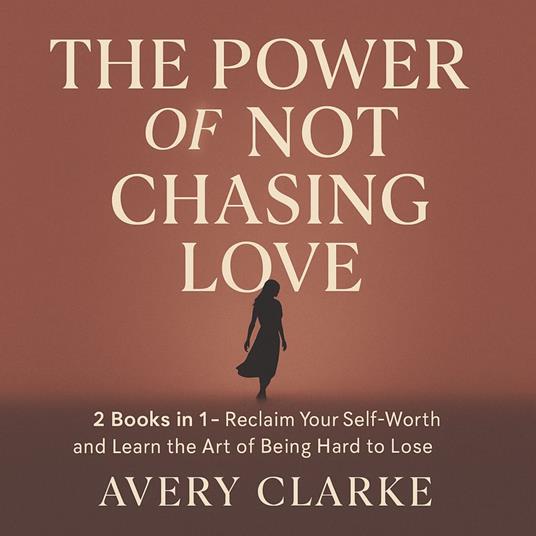 Power of Not Chasing Love, The