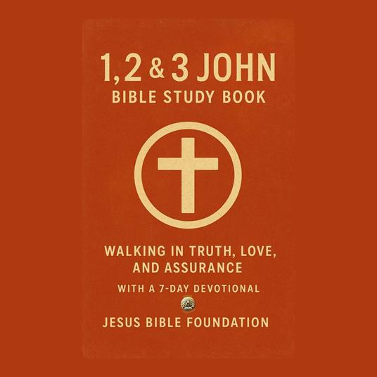 1, 2 and 3 John Bible Study Book