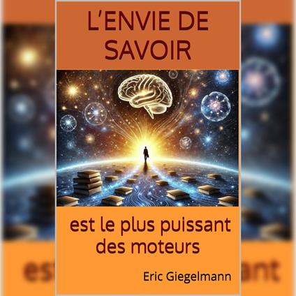 L'envie de savoir est le plus puissant des moteurs