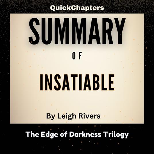 Summary of Insatiable