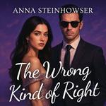 Wrong Kind of Right, The
