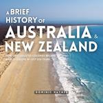 Brief History of Australia & New Zealand 2 in 1, A