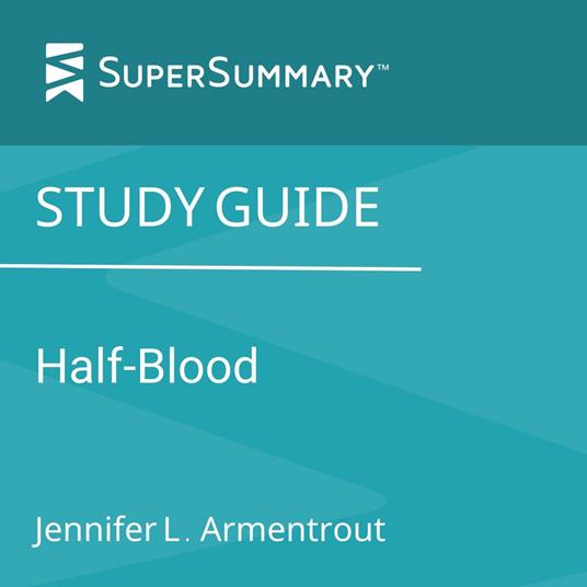 Study Guide: Half-Blood by Jennifer L. Armentrout (SuperSummary)