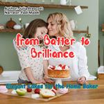From Batter to Brilliance
