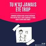 Tu n'as jamais été trop