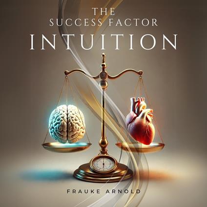 Success Factor Intuition, The