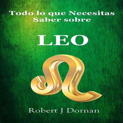 Todo lo que Necesitas Saber sobre Leo