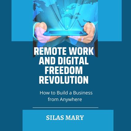 Remote Work and Digital Freedom Revolution