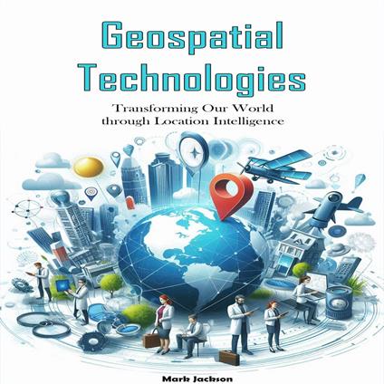 Geospatial Technologies