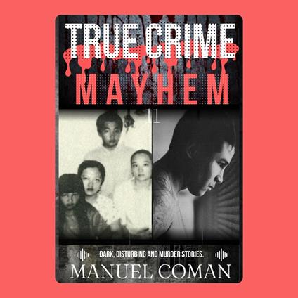 True Crime Mayhem Episodes 11
