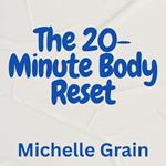 20-Minute Body Reset, The