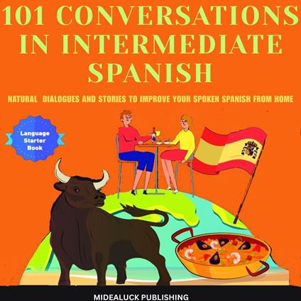 101 Conversations in Intermediate Spanish