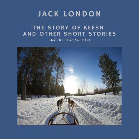 Story of Keesh and other short stories, The