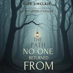 Path No One Returned From, The