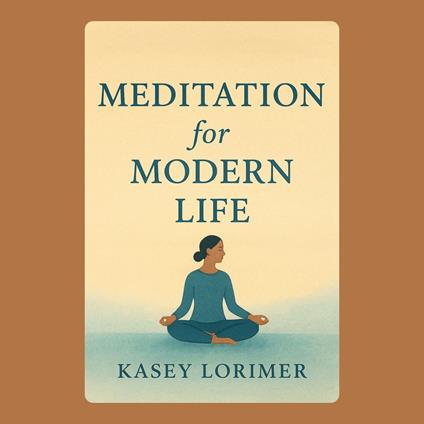 Meditation for Modern Life