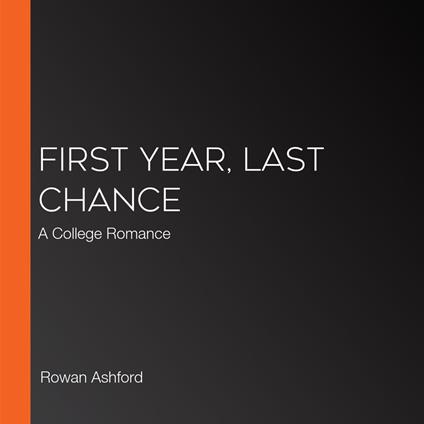 First Year, Last Chance