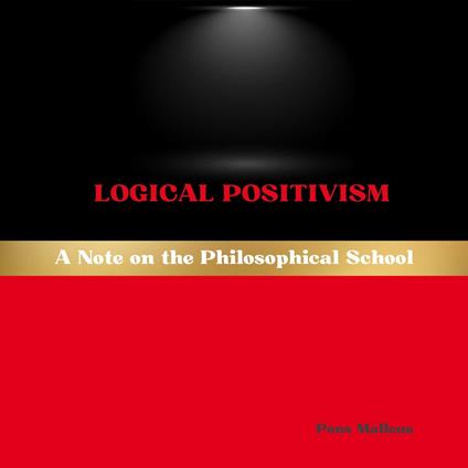 Logical Positivism: A Note on the Philosophical School