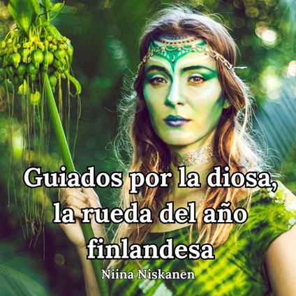 Guiados por la diosa, la rueda del año finlandesa