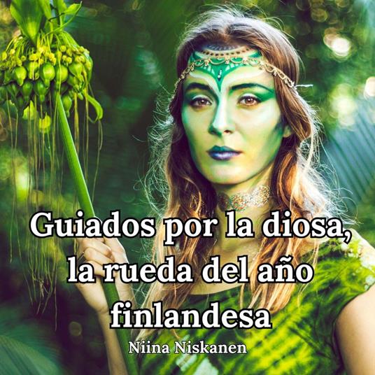 Guiados por la diosa, la rueda del año finlandesa