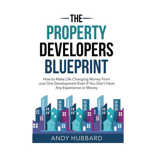 Property Developers Blueprint, The