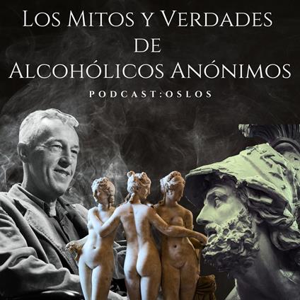 Los mitos y verdades en Alcohólicos Anónimos