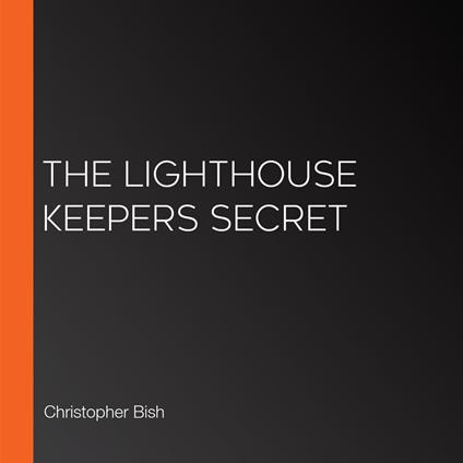 Lighthouse Keepers Secret, The