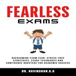 FEARLESS EXAMS