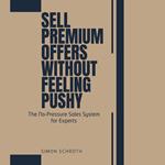 Sell Premium Offers Without Feeling Pushy