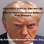 Constitutional Trumpery